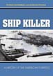 SHIP KILLER A HISTORY OF THE AMERICAN TORPEDO