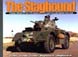 THE STAGHOUND A VISUAL HISTORY OF THE T17E SERIES ARMORED CARS IN ALLIED SERVICE 1940 - 1945