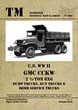 US WWII GMC CCKW 2-5 TON 6X6 DUMP TRUCKS GUN TRUCKS BOMB SERVICE TRUCKS TANKOGRAD TECHNICAL MANUAL 6019