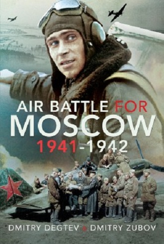 AIR BATTLE FOR MOSCOW 1941 - 1942