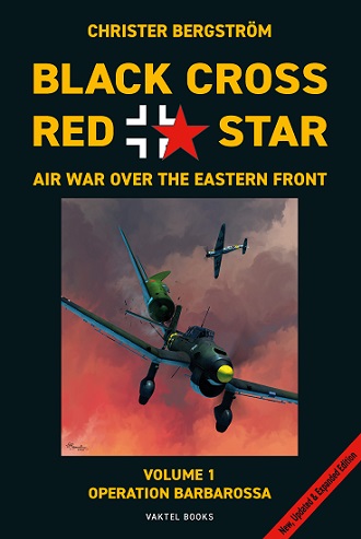 BLACK CROSS RED STAR AIR WAR OVER THE EASTERN FRONT VOLUME 1: OPERATION BARBAROSSA