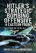 HITLER’S STRATEGIC BOMBING OFFENSIVE ON THE EASTERN FRONT: BLITZ OVER THE VOLGA 1943
