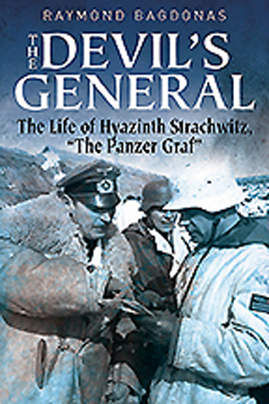 THE DEVIL'S GENERAL THE LIFE OF HYAZINTH VON STRACHWITZ 