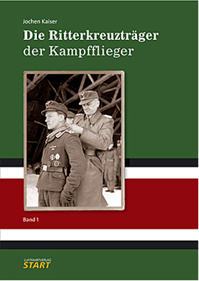 DIE RITTERKREUZTRAGER DER KAMPFFLIEGER