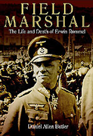 FIELD MARSHAL THE LIFE AND DEATH OF ERWIN ROMMEL