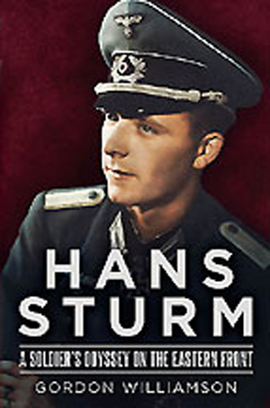 HANS STURM A SOLDIER'S ODYSSEY ON THE EASTERN FRONT