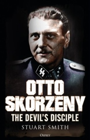 OTTO SKORZENY THE DEVIL'S DISCIPLE