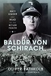BALDUR VON SCHIRACH NAZI LEADER AND HEAD OF THE HITLER YOUTH