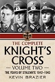 THE COMPLETE KNIGHT'S CROSS VOLUME TWO THE YEARS OF STALEMATE 1942 - 1943