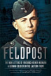 FELDPOST THE WAR LETTERS OF FRIEDRICH REINER NIEMANN A GERMAN SOLDIER ON THE EASTERN FRONT