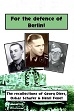 FOR THE DEFENCE OF BERLIN: THE RECOLLECTIONS OF GEORG DIERS, OSKAR SCHAFER AND HENRI FENET