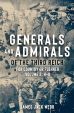 GENERALS AND ADMIRALS OF THE THIRD REICH FOR COUNTRY OR FUEHRER VOLUME TWO: H-O
