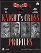 KNIGHT'S CROSS PROFILES VOLUME 2 GERHARD TURKE, HEINZ BAR, ARNOLD HUEBNER, JOACHIM MUNCHEBERG