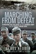MARCHING FROM DEFEAT: SURVIVING THE COLLAPSE OF THE GERMAN ARMY IN THE SOVIET UNION 1944