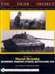 THE TIGER PROJECT A SERIES DEVOTED TO GERMANY'S WWII TIGER TANK CREWS BOOK TWO HORST KRONKE SCHWERE PANZER (TIGER) ABTEILUNG 505