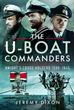 THE U-BOAT COMMANDERS KNIGHT'S CROSS HOLDERS 1939 - 1945
