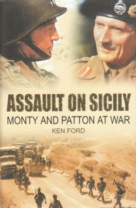 ASSAULT ON SICILY MONTY AND PATTON AT WAR