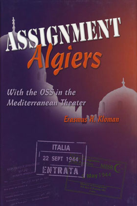 ASSIGNMENT ALGIERS WITH THE OSS IN THE MEDITERRANEAN THEATER