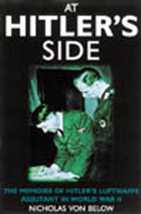 AT HITLER'S SIDE THE MEMOIRS OF HITLER'S LUFTWAFFE ADJUTANT 1937-1945