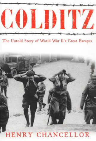 COLDITZ THE UNTOLD STORY OF WWII'S GREATEST ESCAPE