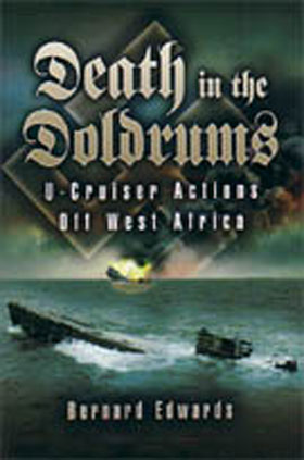 DEATH IN THE DOLDRUMS U-CRUISER ACTIONS OFF WEST AFRICA