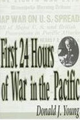 FIRST 24 HOURS OF WAR N THE PACIFIC