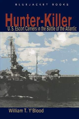 HUNTER-KILLER US ESCORT CARRIERS IN THE BATTLE OF THE ATLANTIC