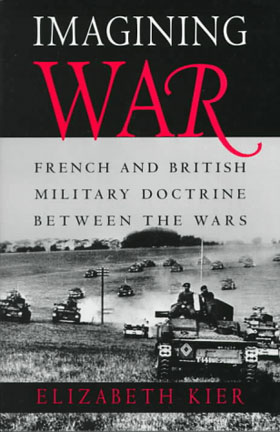 IMAGINING WAR FRENCH AND BRITISH MILITARY DOCTRINE BETWEEN THE WARS