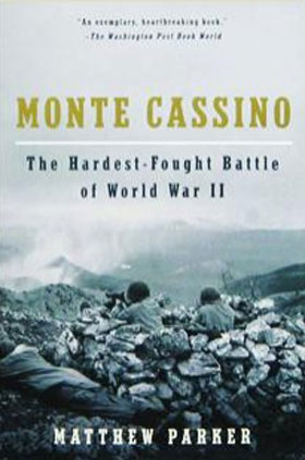 MONTE CASSINO THE HARDEST FOUGHT BATTLE OF WORLD WAR II