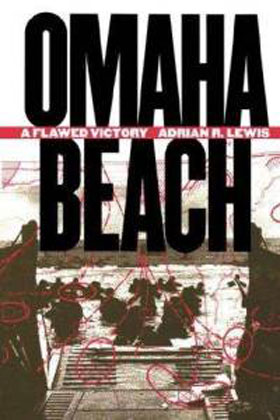 OMAHA BEACH A FLAWED VICTORY
