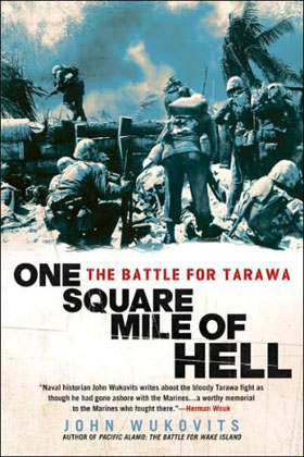 ONE SQUARE MILE OF HELL THE BATTLE FOR TARAWA