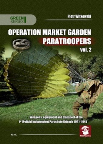 OPERATION MARKET GARDEN PARATROOPERS VOL. 2