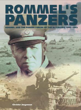 ROMMEL'S PANZERS ROMMEL AND THE PANZER FORCES OF THE BLITZKRIEG 1940-1942