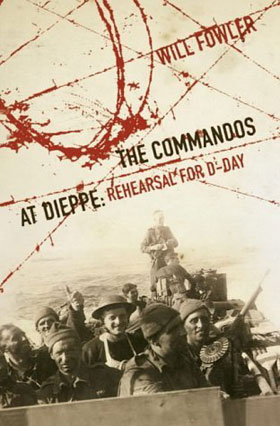 THE COMMANDOS AT DIEPPE REHEARSAL FOR D-DAY