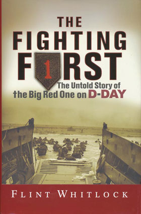 THE FIGHTING FIRST THE UNTOLD STORY OF THE BIG RED ONE ON D-DAY