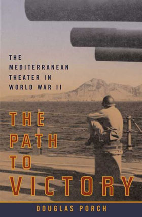 THE PATH TO VICTORY THE MEDITERRANEAN THEATER IN WWII