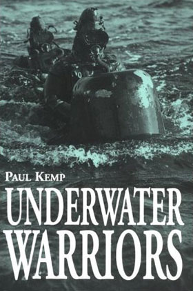 UNDERWATER WARRIORS MIDGET SUBMARINE OPERATIONS IN WAR