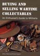 BUYING AND SELLING WARTIME COLLECTABLES AN ENTHUSIAST'S GUIDE TO MILITARIA