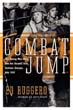 COMBAT JUMP THE YOUNG MEN WHO LED THE ASSAULT INTO FORTRESS EUROPE JULY 1943