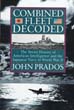 COMBINED FLEET DECODED THE SECRET HISTORY OF AMERICAN INTELLIGENCE AND THE JAPANESE NAVY IN WWII