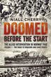 DOOMED BEFORE THE START THE ALLIED INVASION IN NORWAY 1940 VOLUME 1: THE ROAD TO INVASION AND EARLY BATTLES