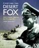 FIGHTING THE DESERT FOX ROMMEL'S CAMPAIGNS IN NORTH AFRICA APRIL 1941 TO AUGUST 1942