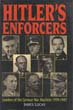 HITLER'S ENFORCERS LEADERS OF THE GERMAN WAR MACHINE