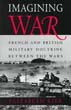 IMAGINING WAR FRENCH AND BRITISH MILITARY DOCTRINE BETWEEN THE WARS