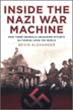 INSIDE THE NAZI WAR MACHINE HOW THREE GENERALS UNLEASHED HITLER'S BLITZKRIEG UPON THE WORLD