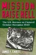 MISSION TO RAISE HELL THE U.S. MARINES ON CHOISEUL, OCTOBER - NOVEMBER 1943