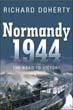 NORMANDY 1944 THE ROAD TO VICTORY