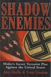 SHADOW ENEMIES HITLER'S SECRET TERRORIST PLOT AGAINST THE UNITED STATES