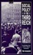 SOCIAL POLICY IN THE THIRD REICH THE WORKING CLASS AND NATIONAL COMMUNITY - PAPERBACK