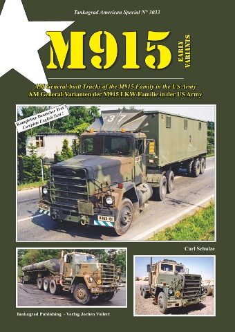 TANKOGRAD 3033 M915 EARLY VARIANTS AM GENERAL-BUILT TRUCKS OF THE M915 FAMILY IN THE US ARMY